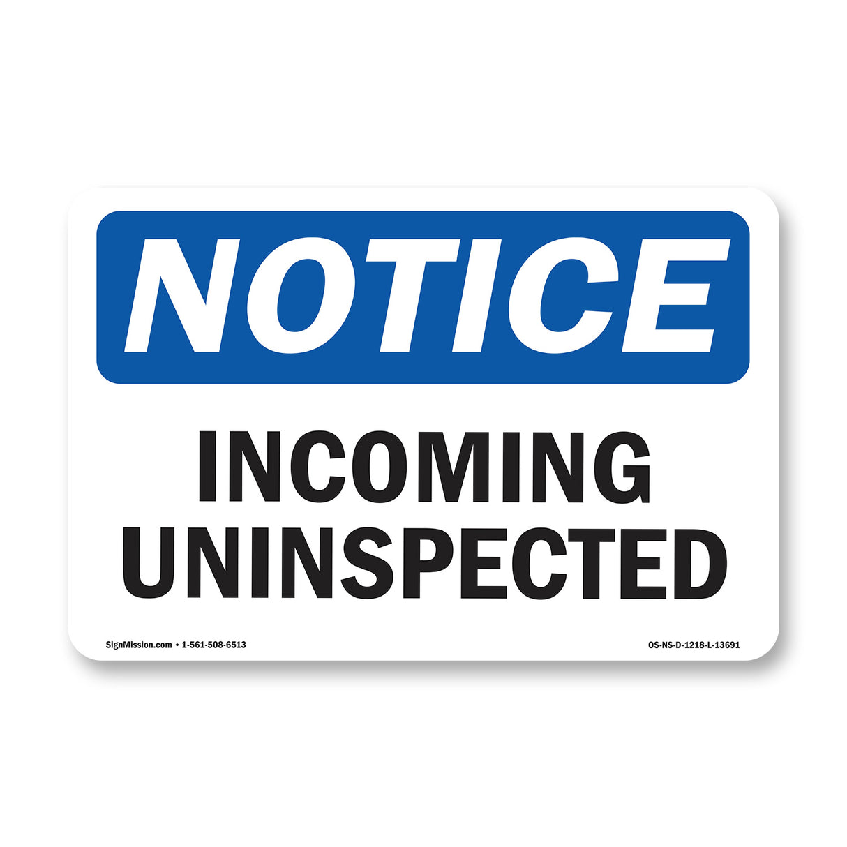 Incoming Uninspected