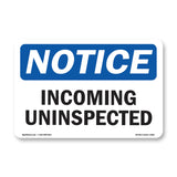 Incoming Uninspected