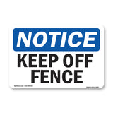 Keep Off Fence Sign