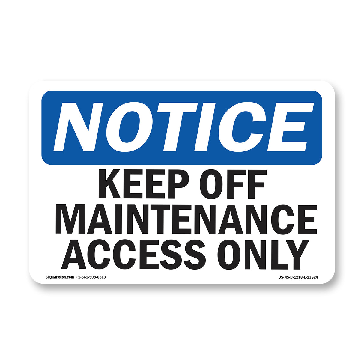 Keep Off Maintenance Access Only Sign