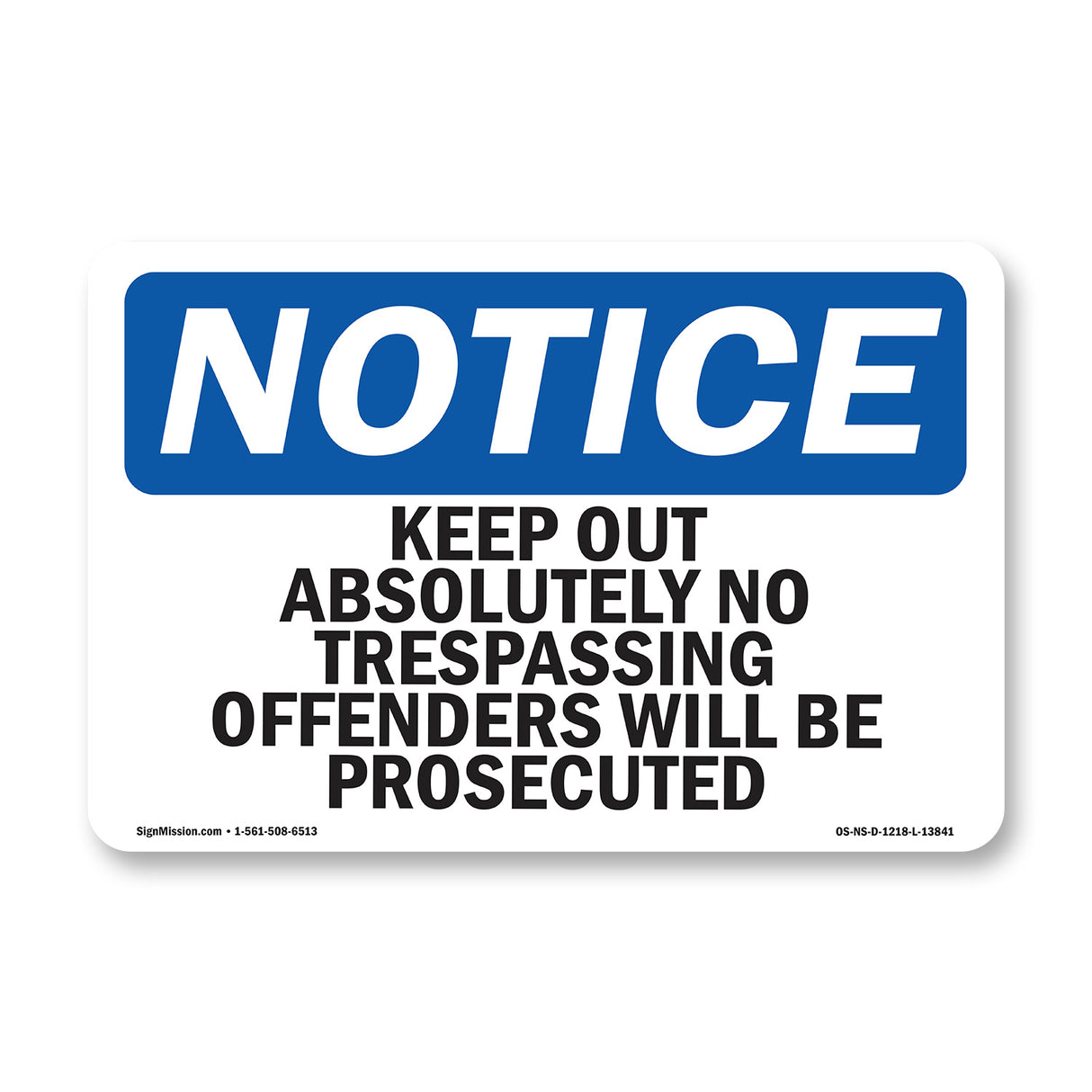 Keep Out Absolutely No Trespassing Offenders