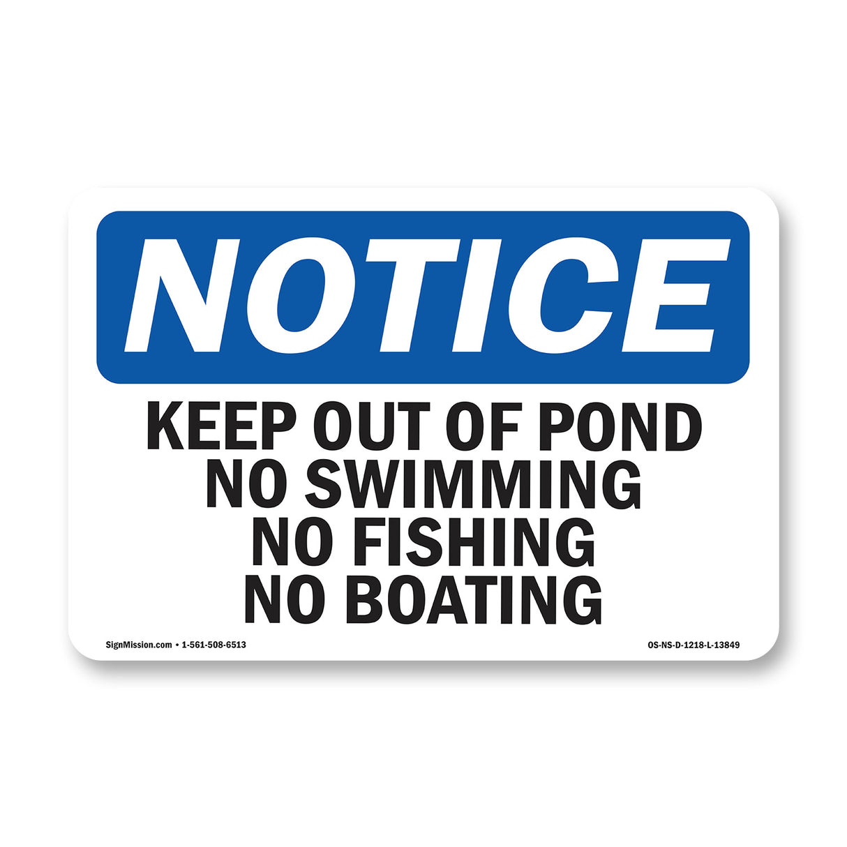 Keep Out Of Pond No Swimming No Fishing No Boating