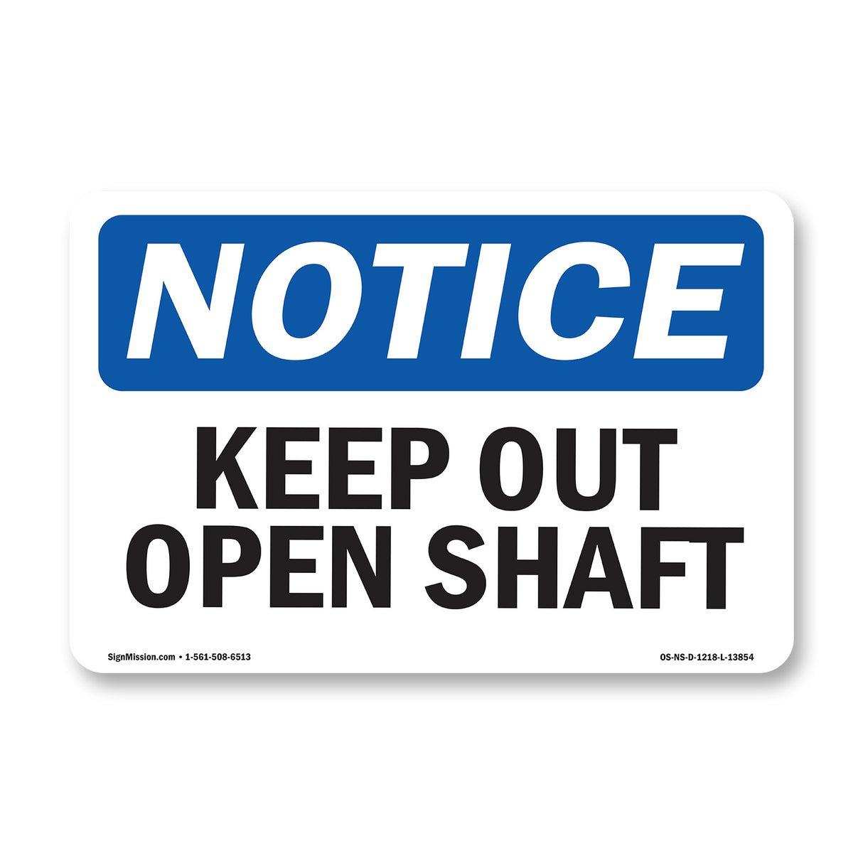 Keep Out Open Shaft Sign