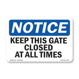 Keep This Gate Closed At All Times