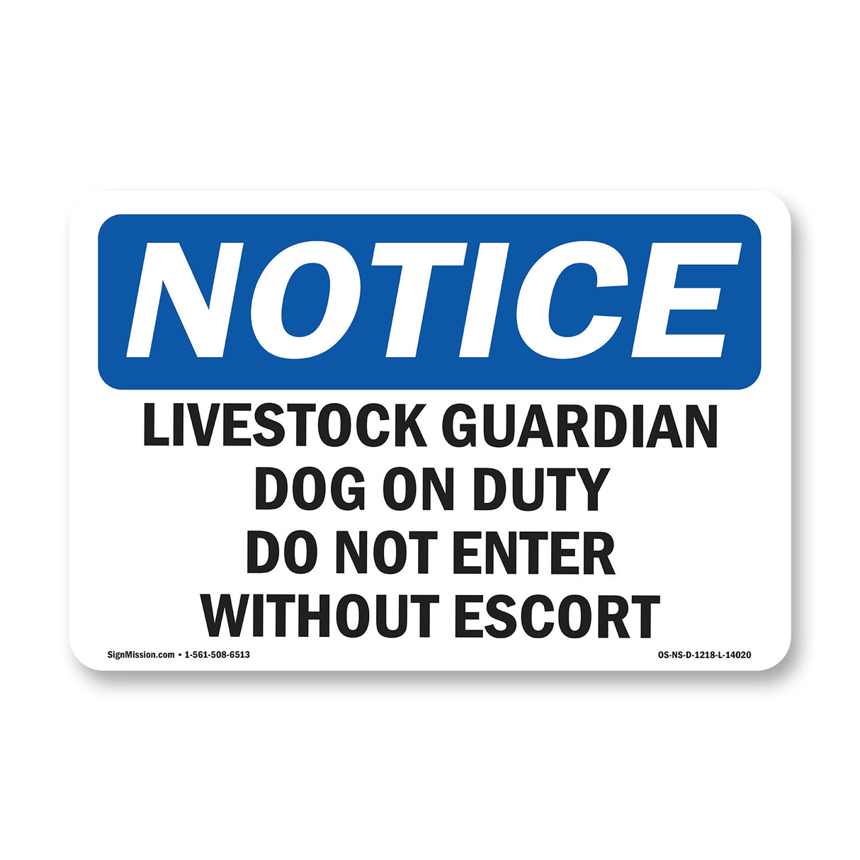 Livestock Guardian Dog On Duty Do Not Enter Sign