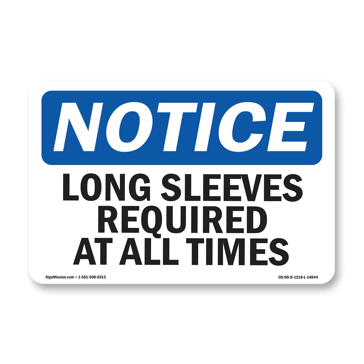 Long Sleeves Required At All Times