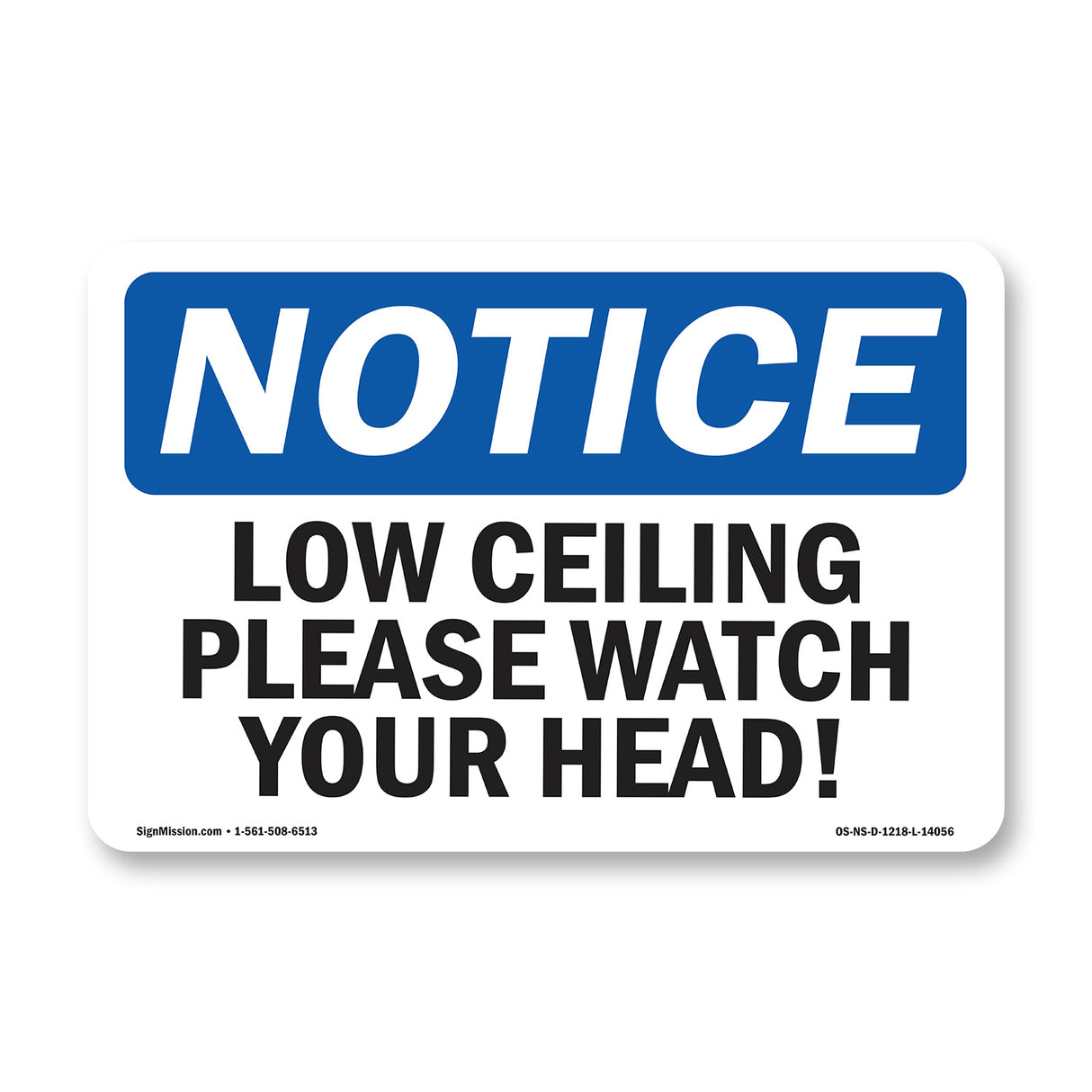 Low Ceiling Please Watch Your Head! Sign