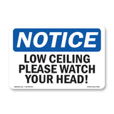 Low Ceiling Please Watch Your Head! Sign