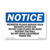 Members Please Rerack Your Weights After