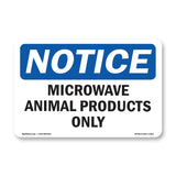 Microwave Animal Products Only