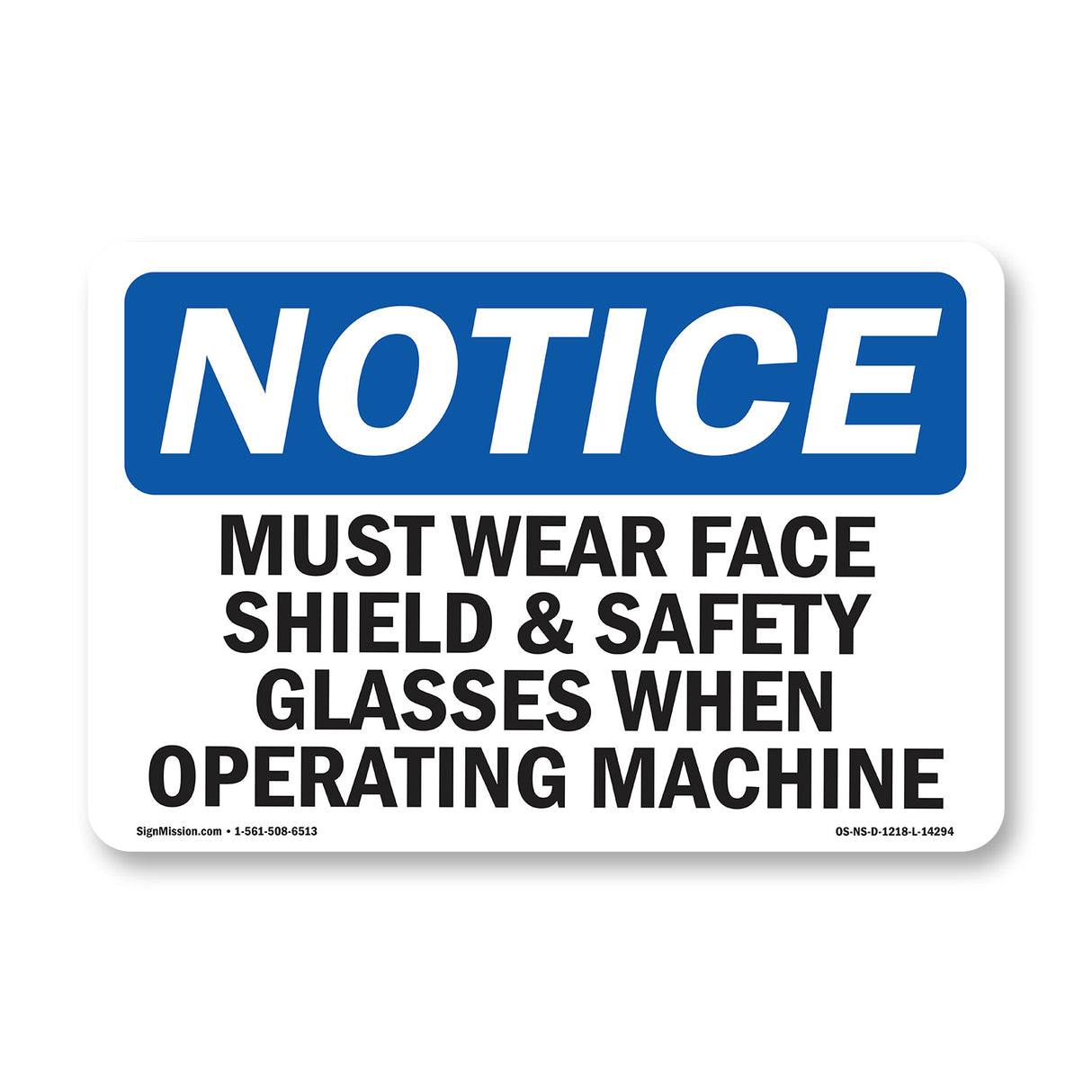 Must Wear Face Shield & Safety Glasses When