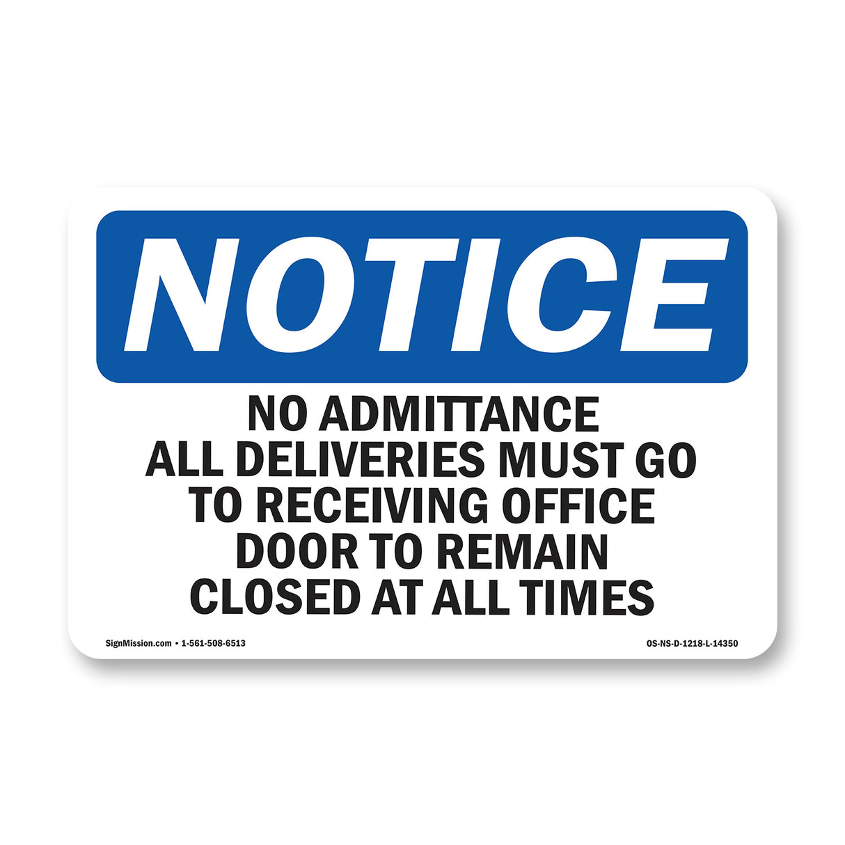 No Admittance All Deliveries Must Go To