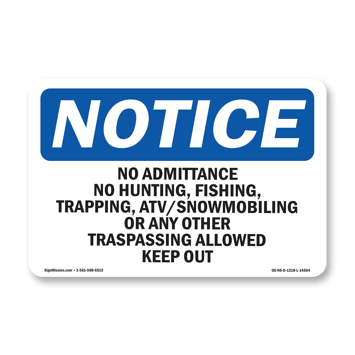 No Admittance No Hunting, Fishing,