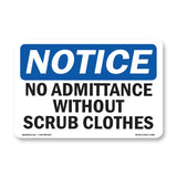 No Admittance Without Scrub Clothes