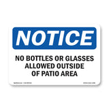No Bottles Or Glasses Allowed Outside Of