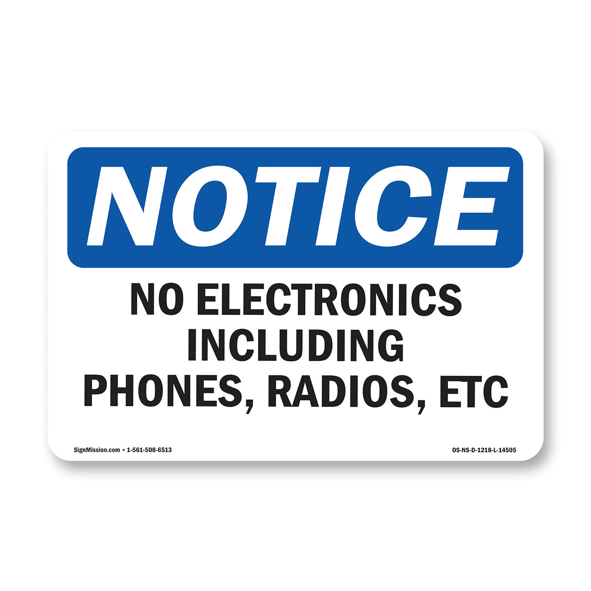No Electronics Including Phones, Radios Etc