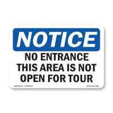 No Entrance This Area Is Not Open For Tour