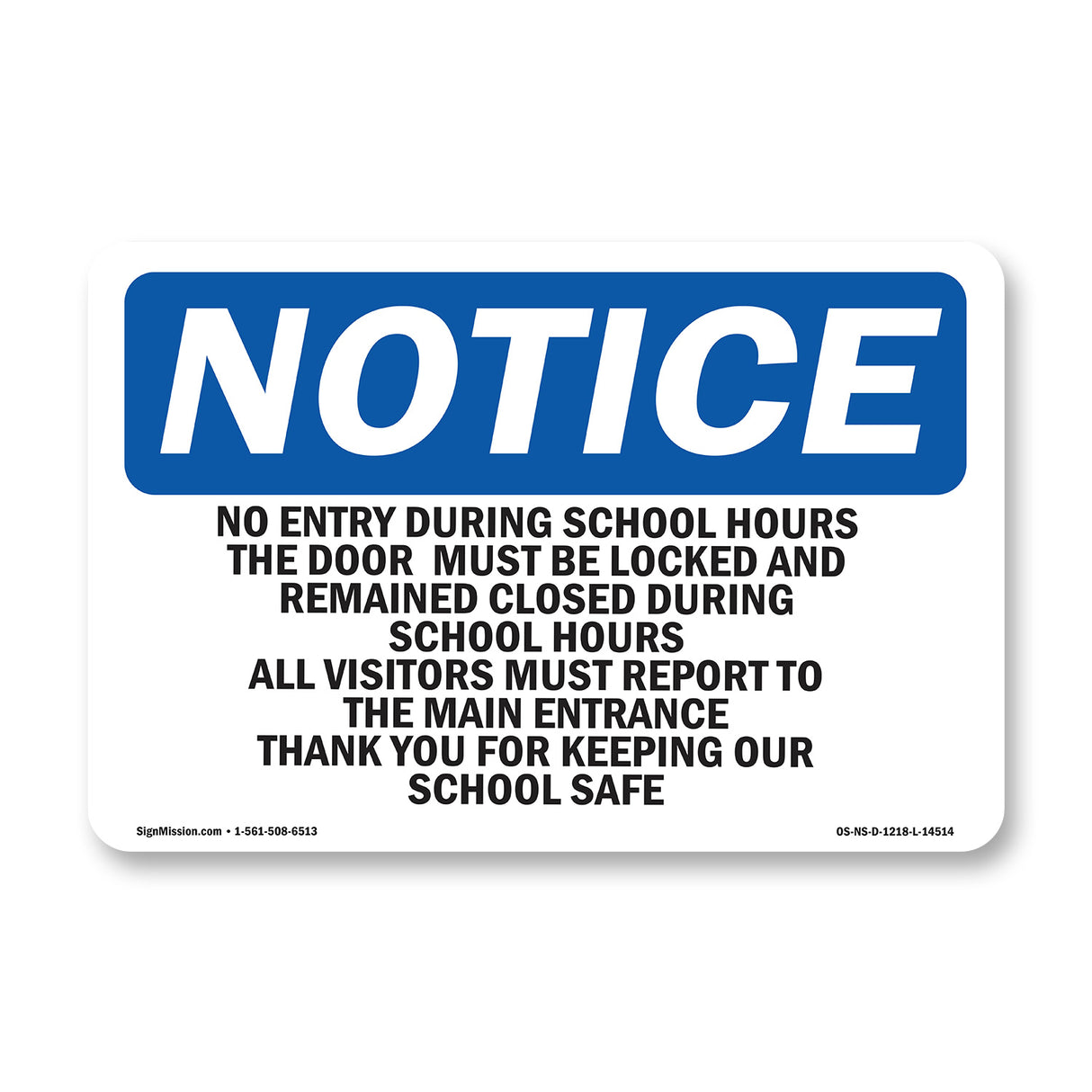 No Entry During School Hours This Door Must