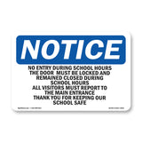 No Entry During School Hours This Door Must
