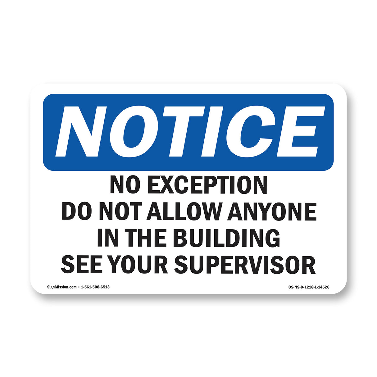 No Exceptions Do Not Allow Anyone In The