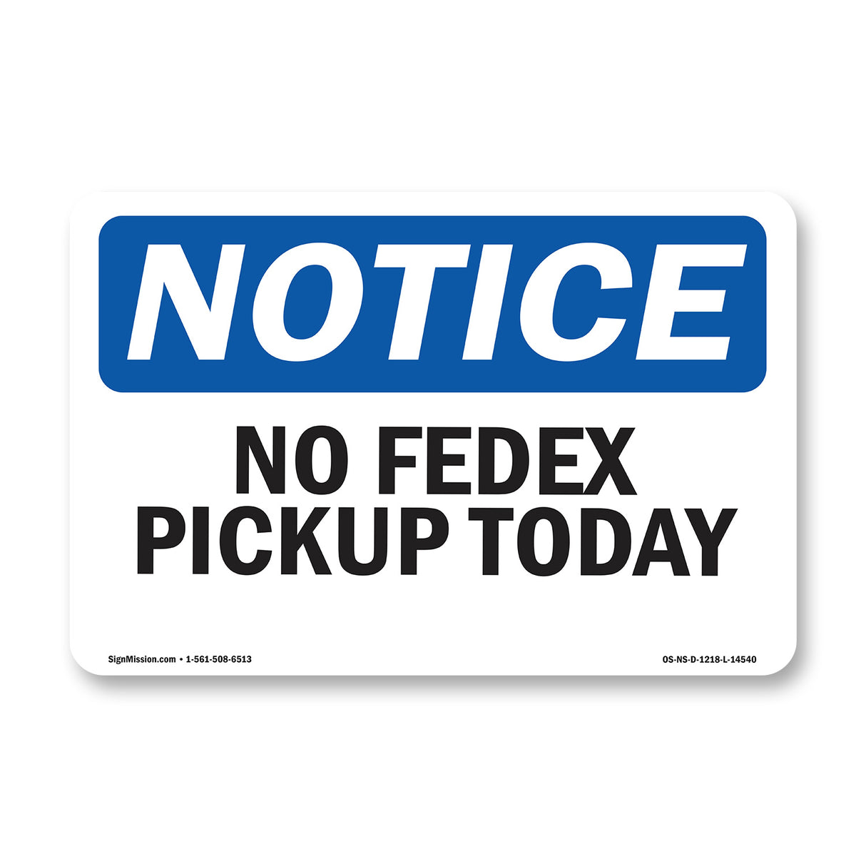 No Fedex Pickup Today