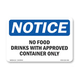 No Food Drinks With Approved Container Only