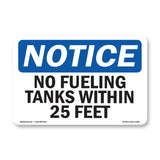 No Fueling Tanks Within 25 Feet