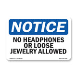 No Headphones Or Loose Jewelry Allowed