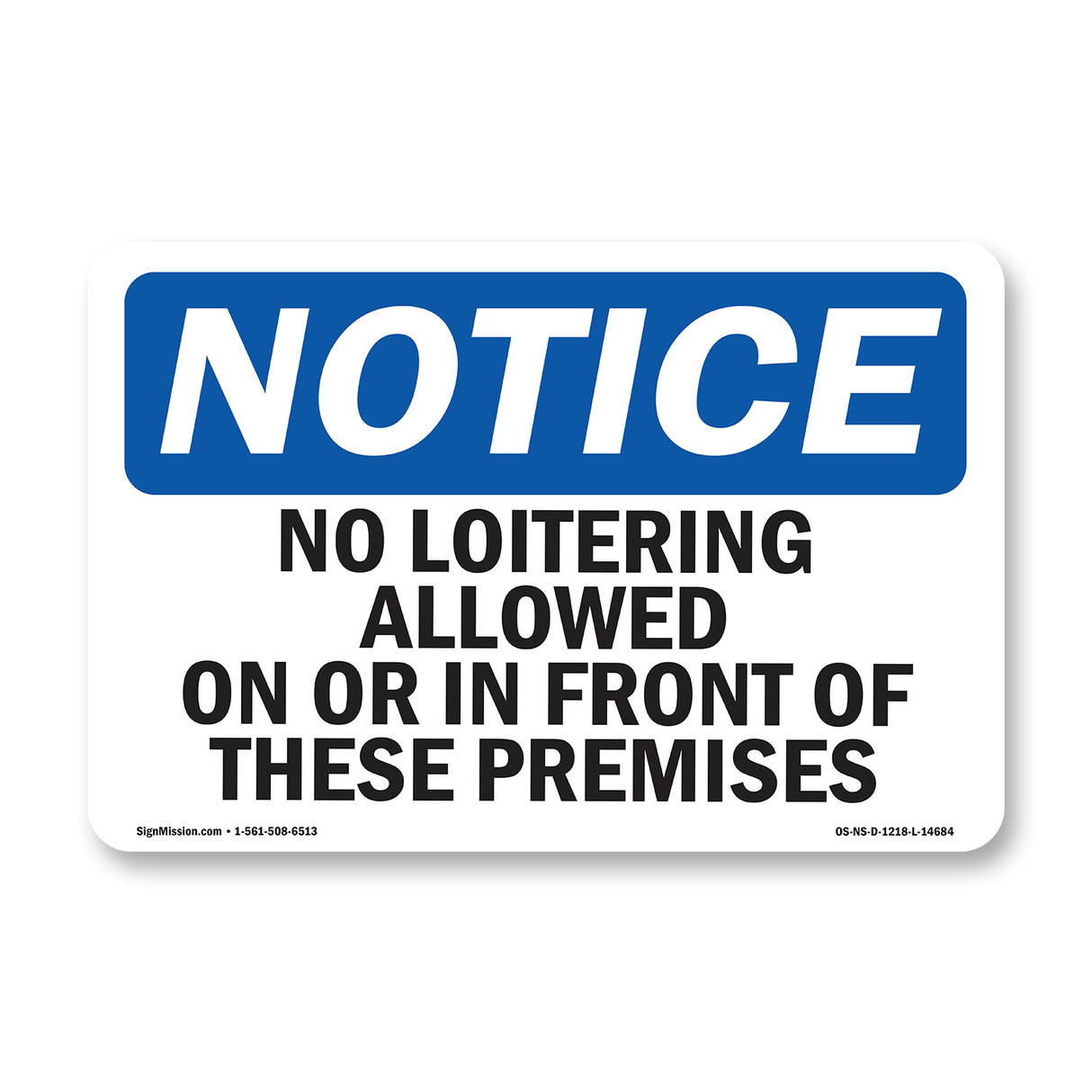 No Loitering Allowed On Or In Front Of These