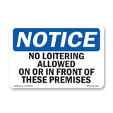 No Loitering Allowed On Or In Front Of These