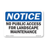 No Public Access For Landscape Maintenance Only
