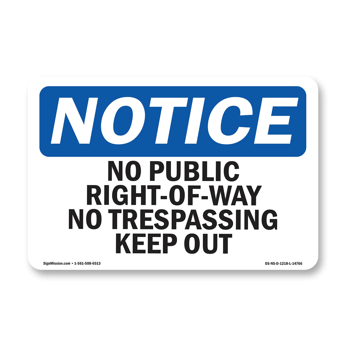 No Public Right-Of-Way No Trespassing Keep Out