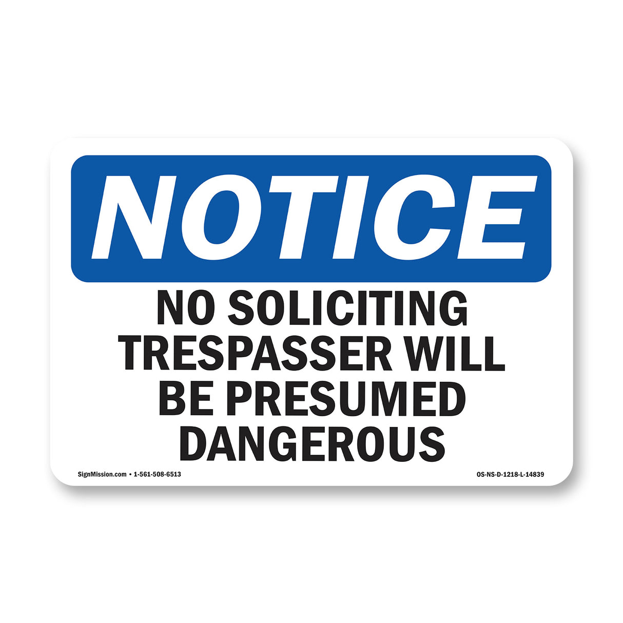 No Soliciting Trespassers Will Be Presumed