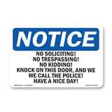 No Soliciting! No Trespassing! No Kidding!