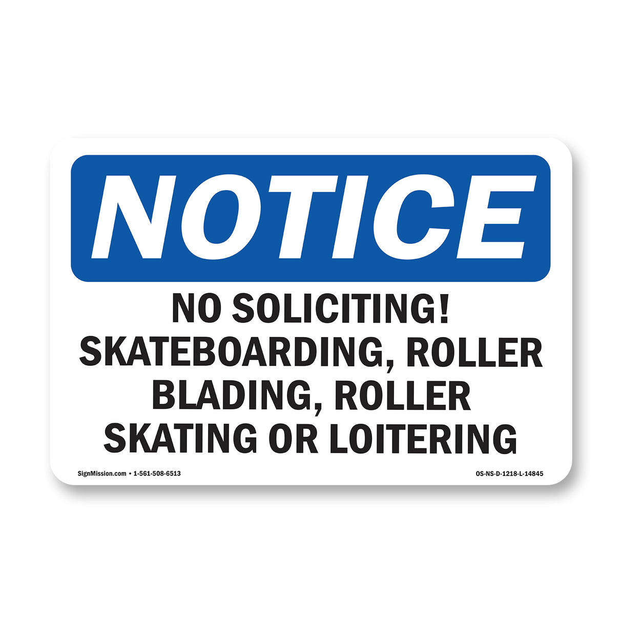 No Soliciting, Skateboarding, Roller Blading,