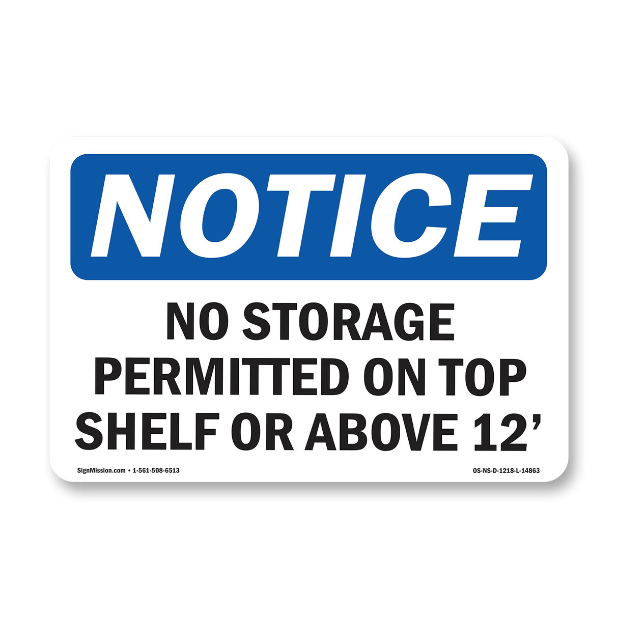 No Storage Permitted On Top Shelf Or Above 12'