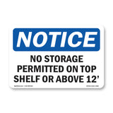 No Storage Permitted On Top Shelf Or Above 12'
