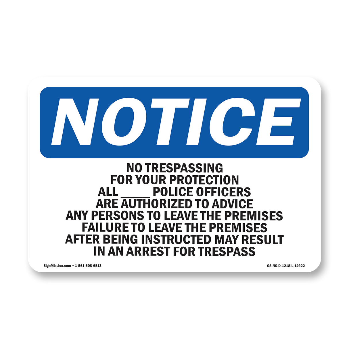 No Trespassing For Your Protection All ____