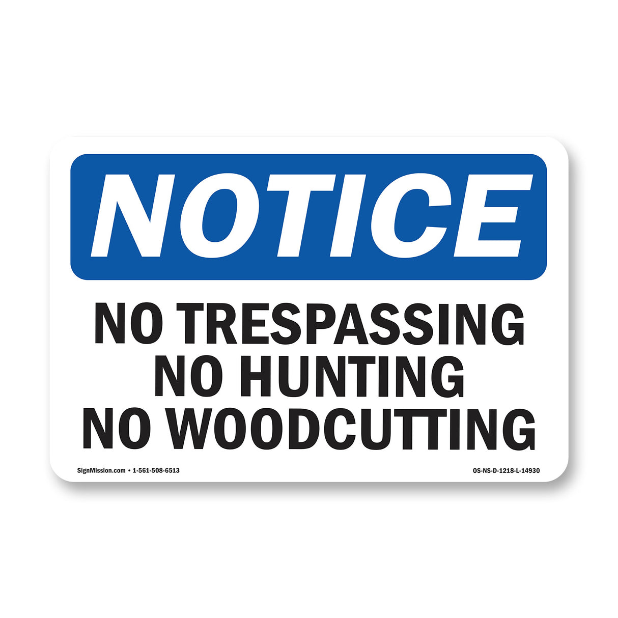 No Trespassing No Hunting No Woodcutting
