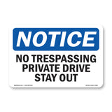 No Trespassing Private Drive Stay Out