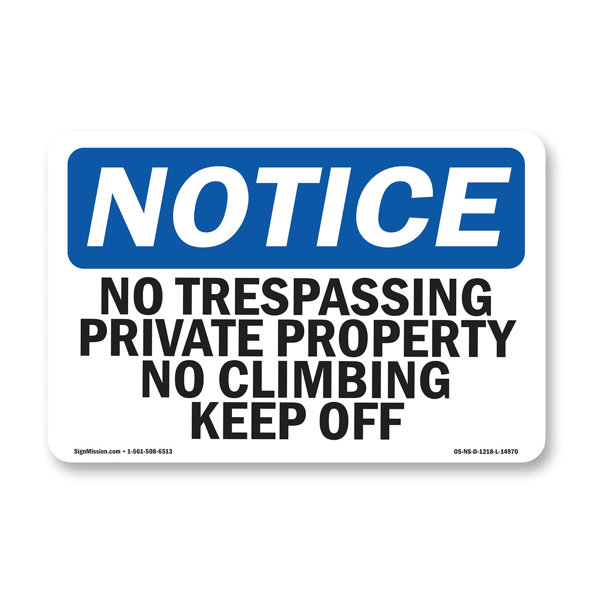 No Trespassing Private Property No Climbing