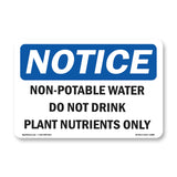 Non-Potable Water Do Not Drink Plant Nutrients