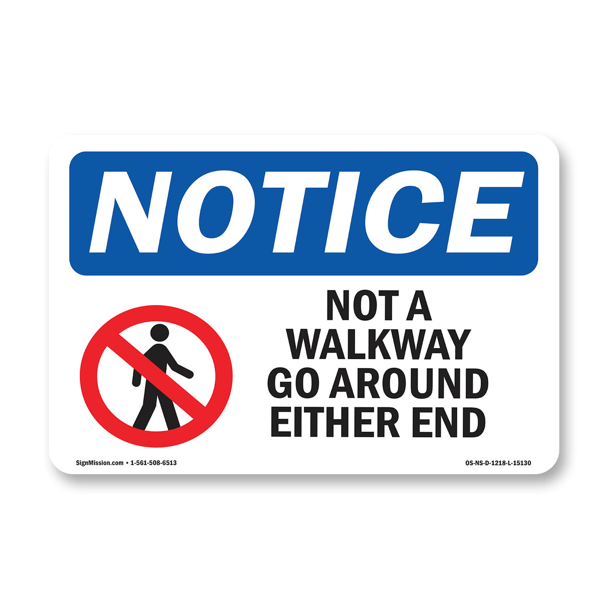 Not A Walkway Go Around Either End