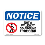 Not A Walkway Go Around Either End
