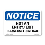 Not An Entry Exit Please Use Front Gate Sign