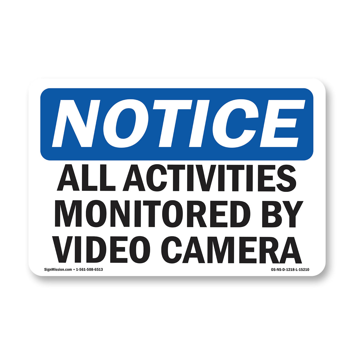 NOTICE All Activities Monitored By Video Camera