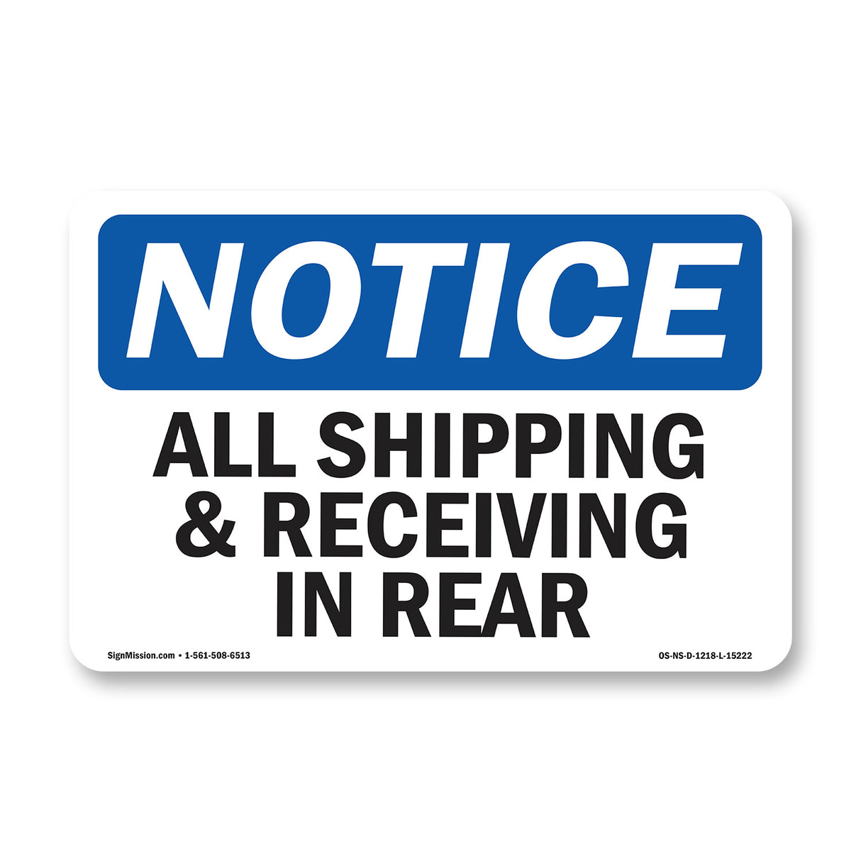 NOTICE All Shipping And Receiving In Rear