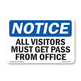 NOTICE All Visitors Must Get Pass From Office