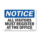 NOTICE All Visitors Must Register At The Office