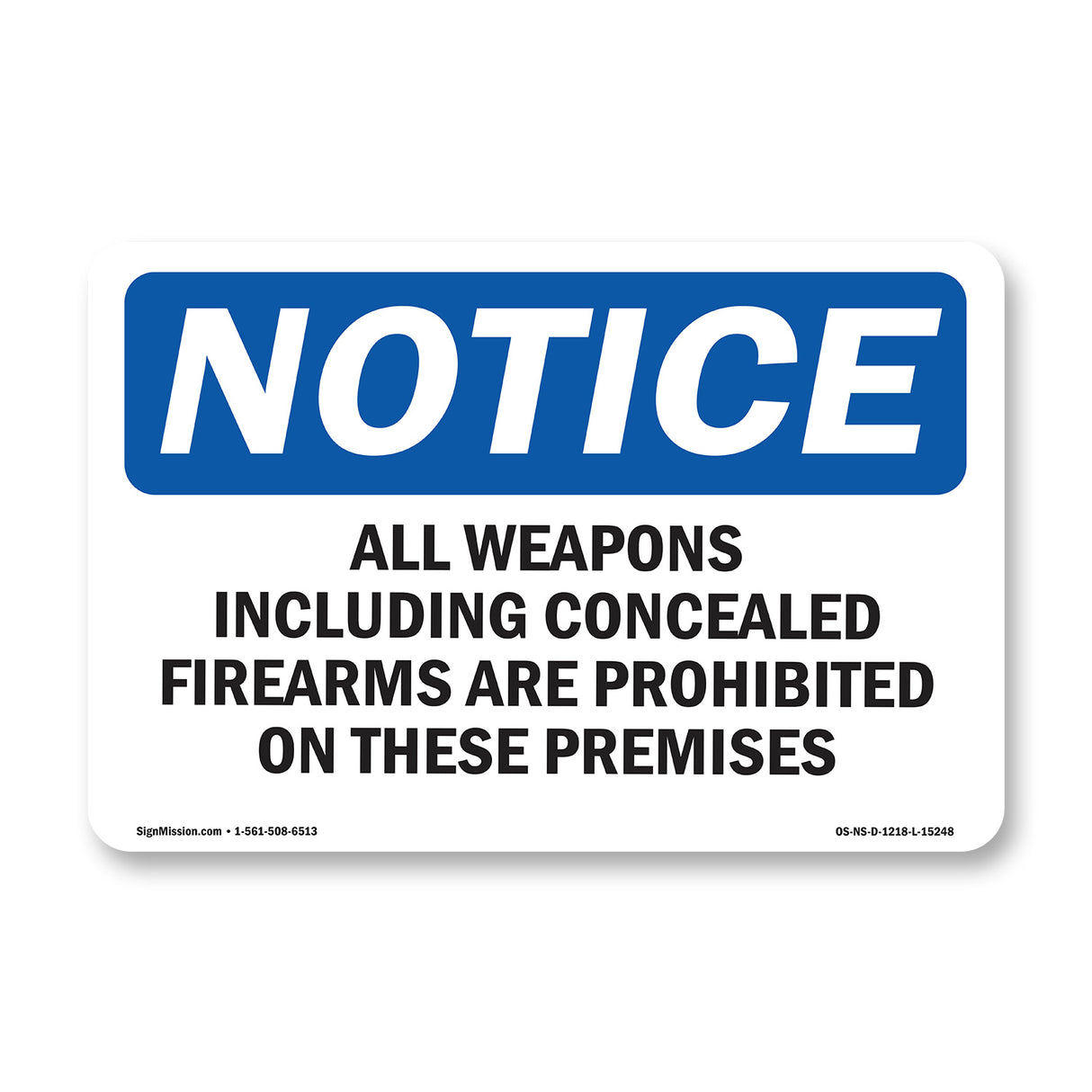 NOTICE All Weapons Concealed Firearms Prohibited